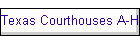 Texas Courthouses A-H